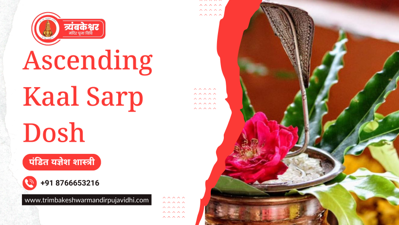Ascending Kaal Sarp Dosh