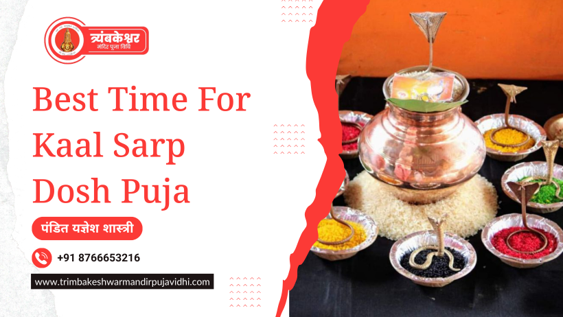 Best Time For Kaal Sarp Dosh Puja