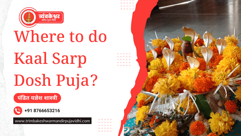 Where to do Kaal Sarp Dosh Puja